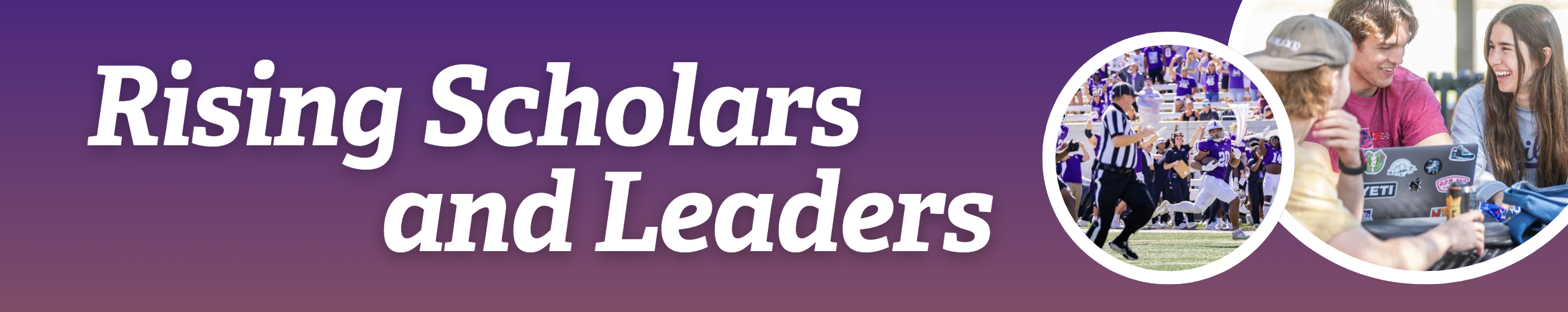 Rising Scholars and Leaders